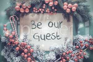Christmas Garland, Fir Tree Branch, Snowflakes, Text Be Our Guest