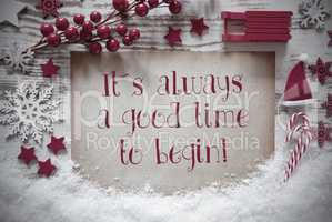 Red Christmas Decoration, Snow, Quote Always Good Time Begin