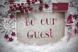 Red Christmas Decoration, Snow, English Text Be Our Guest