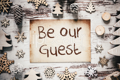Nostalgic Christmas Decoration, Paper, Text Be Our Guest