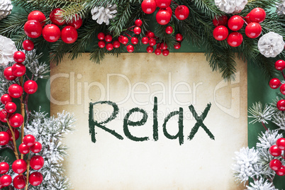 Christmas Decoration Like Fir Tree Branch, Text Relax