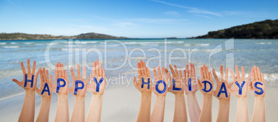 Many Hands Building Word Happy Holidays, Beach And Ocean