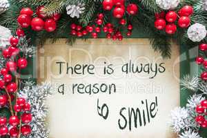 Christmas Decoration Like Fir Tree Branch, Quote Always Reason Smile