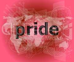 The word pride on business digital screen