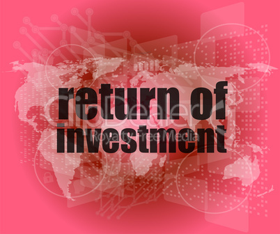 business concept: words return of investment on digital background