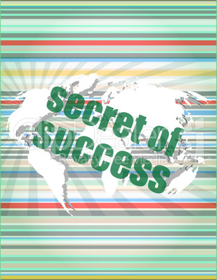 secret of success text on digital touch screen interface