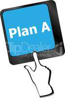 Plan A key on computer keyboard - internet business concept