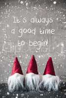 Three Red Gnomes, Cement, Snowflakes, Quote Always Time Begin
