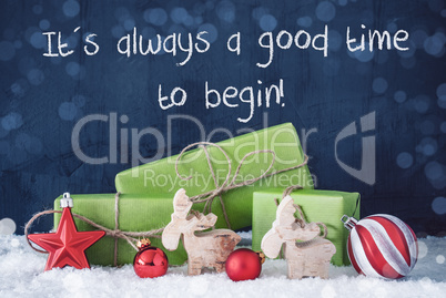 Green Christmas Gifts, Snow, Quote Always Good Time To Begin