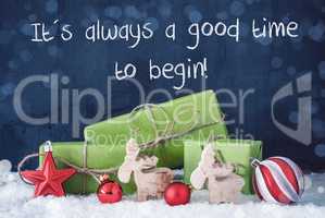 Green Christmas Gifts, Snow, Quote Always Good Time To Begin