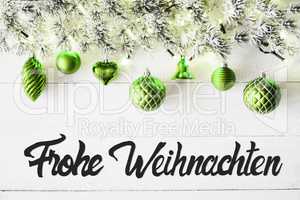 Green Balls, Calligraphy Frohe Weihnachten Means Merry Christmas