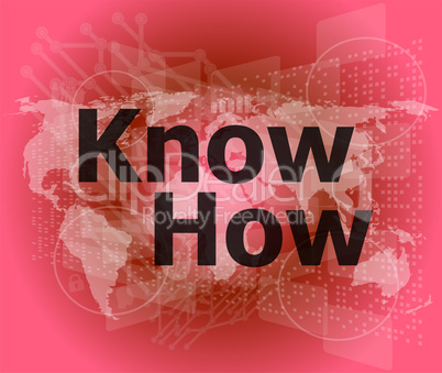 The word know how on digital screen, social concept