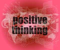 positive thinking on screen - motivation business concept