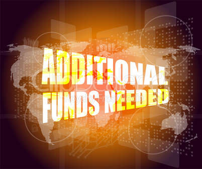 Backgrounds touch screen with additional funds needed words