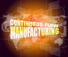 Management concept: continuous flow manufacturing words on digital screen