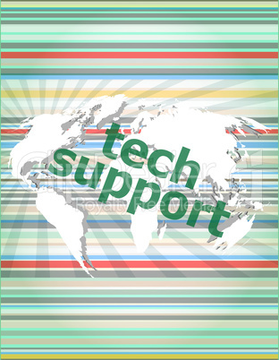 tech support text on digital touch screen - business concept of citation, info, testimonials, notice, textbox.