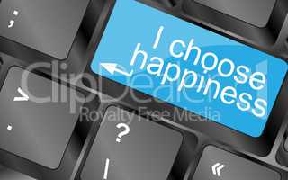 I choose happiness.  Computer keyboard keys. Inspirational motivational quote. Simple trendy design