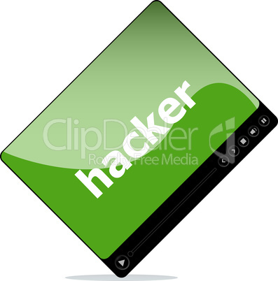 Video player for web, hacker word on it . isolated on white