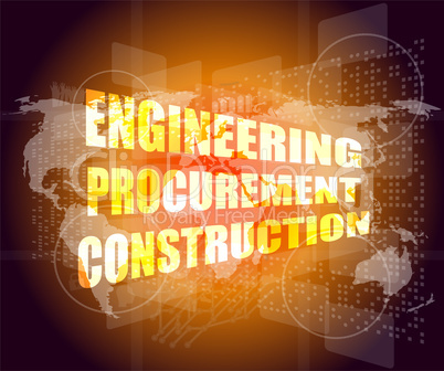 engineering procurement construction word on business digital touch screen