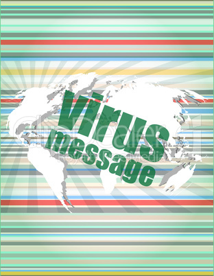 internet concept: words virus message on digital screen. concept of citation, info, testimonials, notice, textbox