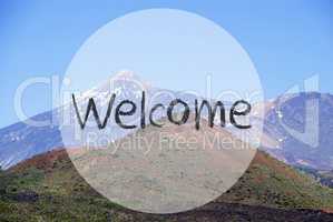 Vulcano Mountain, Beautiful Scenery and the Text Welcome