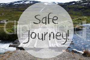 Bridge In Norway Mountains, Text Safe Journey
