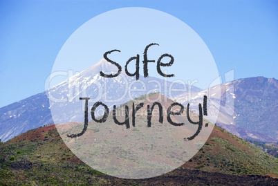 Vulcano Mountain, Text Safe Journey, Beautiful Nature
