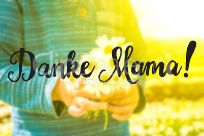 Cute Little Boy, Bouquet Daisy, Calligraphy Danke Mama Means Thank You Mom