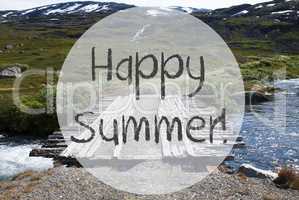 Bridge In Norway Mountains, Text Happy Summer