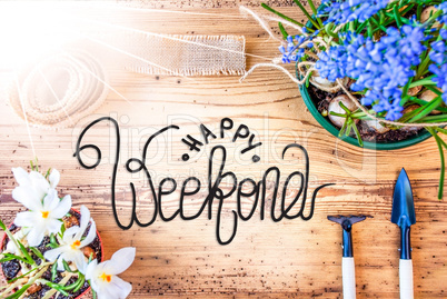 Sunny Spring Flowers, Calligraphy Happy Weekend, Wooden Background