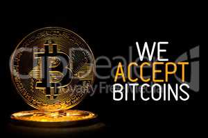 Bitcoin isolated on black with text WE ACCEPT BITCOINS
