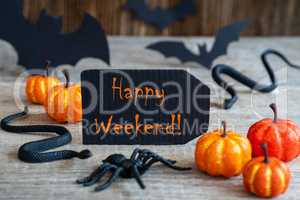 Black Label, Text Happy Weekend, Scary Halloween Decoration