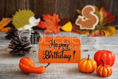 Label With Autumn Decoration, Text Happy Birthday