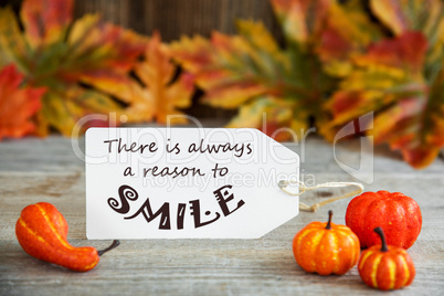 Label With Quote Always Reason To Smile, Pumpkin And Leaves