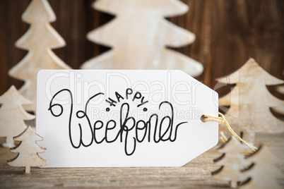 Christmas Tree, Label With English Calligraphy Happy Weekend
