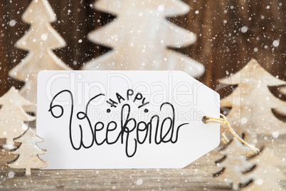 Christmas Tree, Label With English Text Happy Weekend, Snowflakes