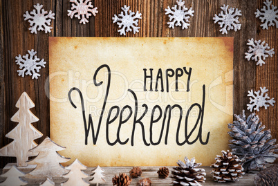 Old Paper With Christmas Decoration, Text Happy Weekend