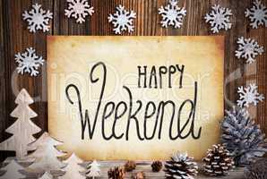 Old Paper With Christmas Decoration, Text Happy Weekend