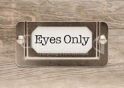 Eyes Only Metal File Cabinet Label Frame on Wood