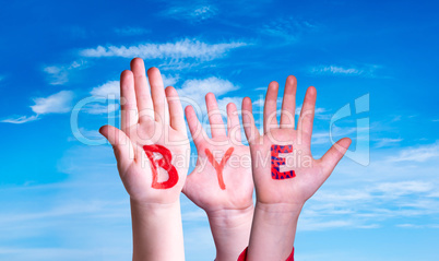 Children Hands Building Word Bye, Blue Sky