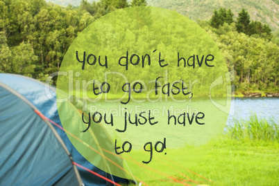 Lake Camping, Quote Do Not Go Fast Just Go