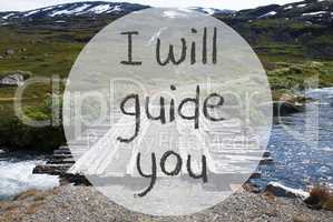 Bridge In Norway Mountains, Text I Will Guide You