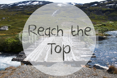 Bridge In Norway Mountains, Text Reach The Top
