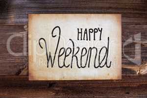 Old Paper, Text Happy Weekend, Wooden Background