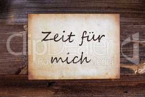 Old Paper, Zeit Fuer Mich Means Time For Me, Wooden Background