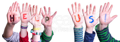 Children Hands Building Word Help Us, Isolated Background