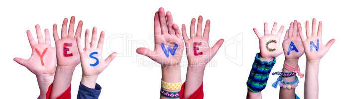 Children Hands Building Word Yes We Can, Isolated Background