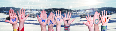 Children Hands Building Word We Want You, Snowy Winter Background