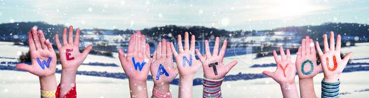 Children Hands Building Word We Want You, Snowy Winter Background