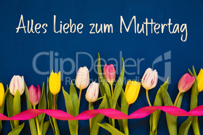 TulipAlles Liebe Zum Muttertag Means Happy Mothers Day, Ribbon, Blue Background